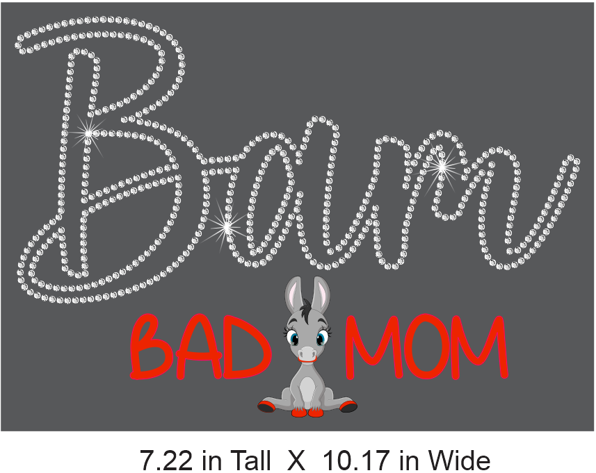 BAM Bad A Mom Full Color Print Vinyl and Rhinestone Transfer