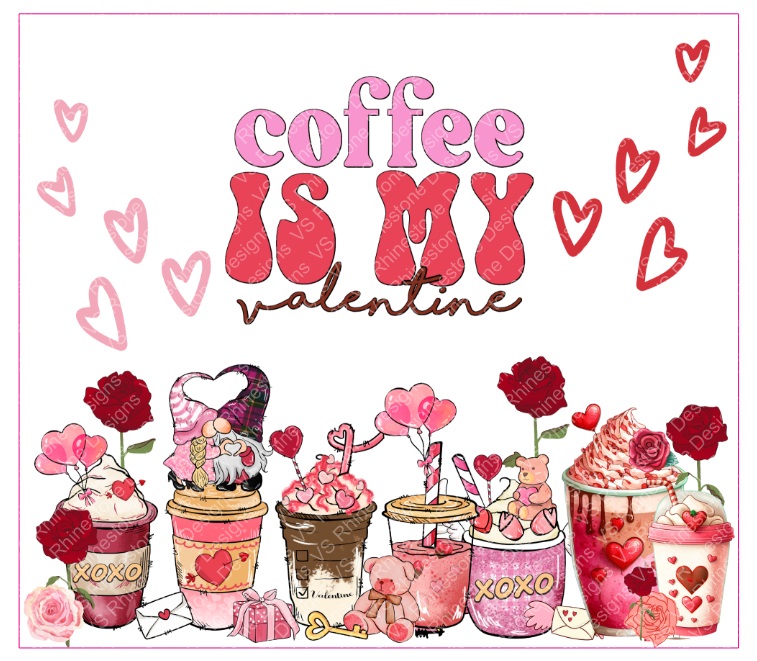 Coffee is my Valentine Gnomie Full Color Skinny Tumbler Wrap
