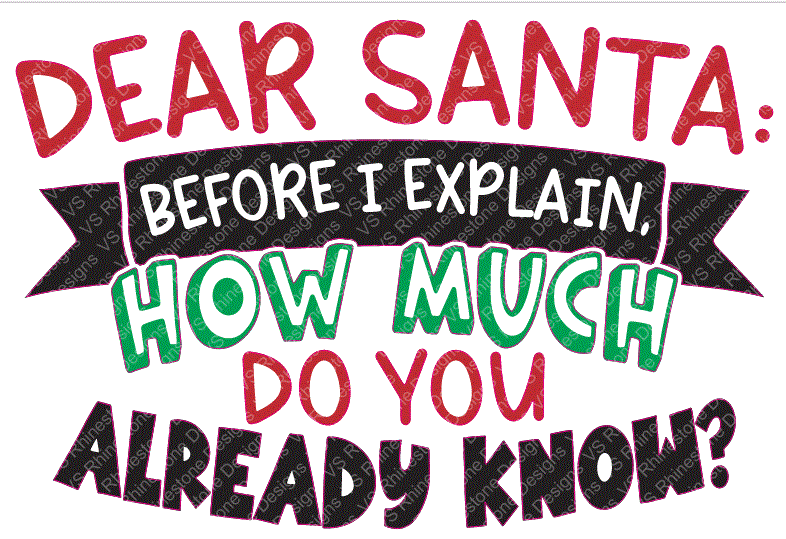 Santa Before I Explain Full Color Vinyl Print