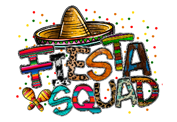 Fiesta Squad SUBLIMATION PRINT