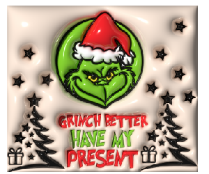 Grouch Better Have Present Puff Full Color Skinny Tumbler Wrap