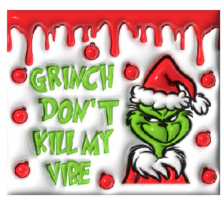 Grouch Don't Kill My Vibe Puff Full Color Skinny Tumbler Wrap