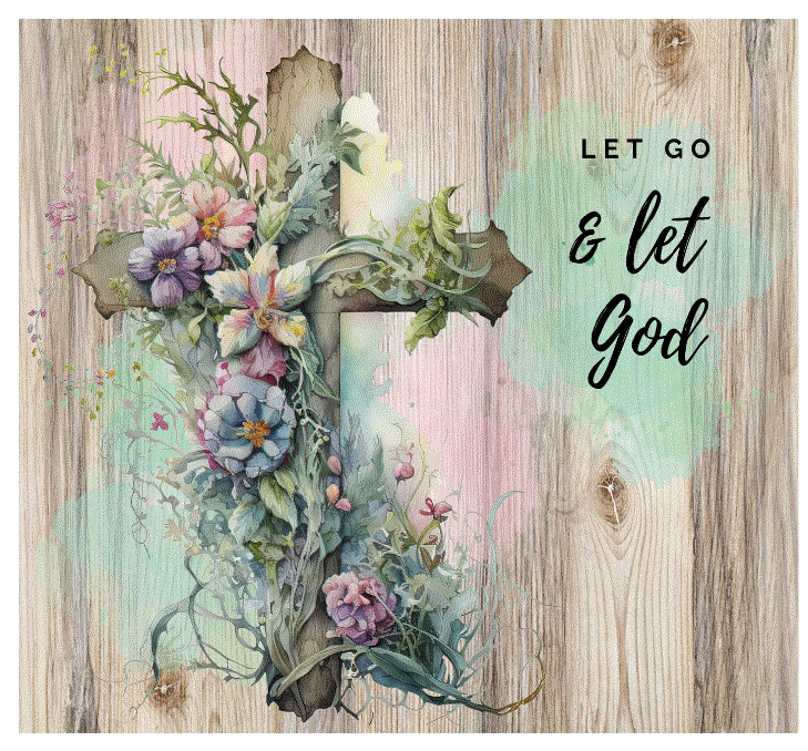 Let Go Let God Full Color Skinny Tumbler Wrap