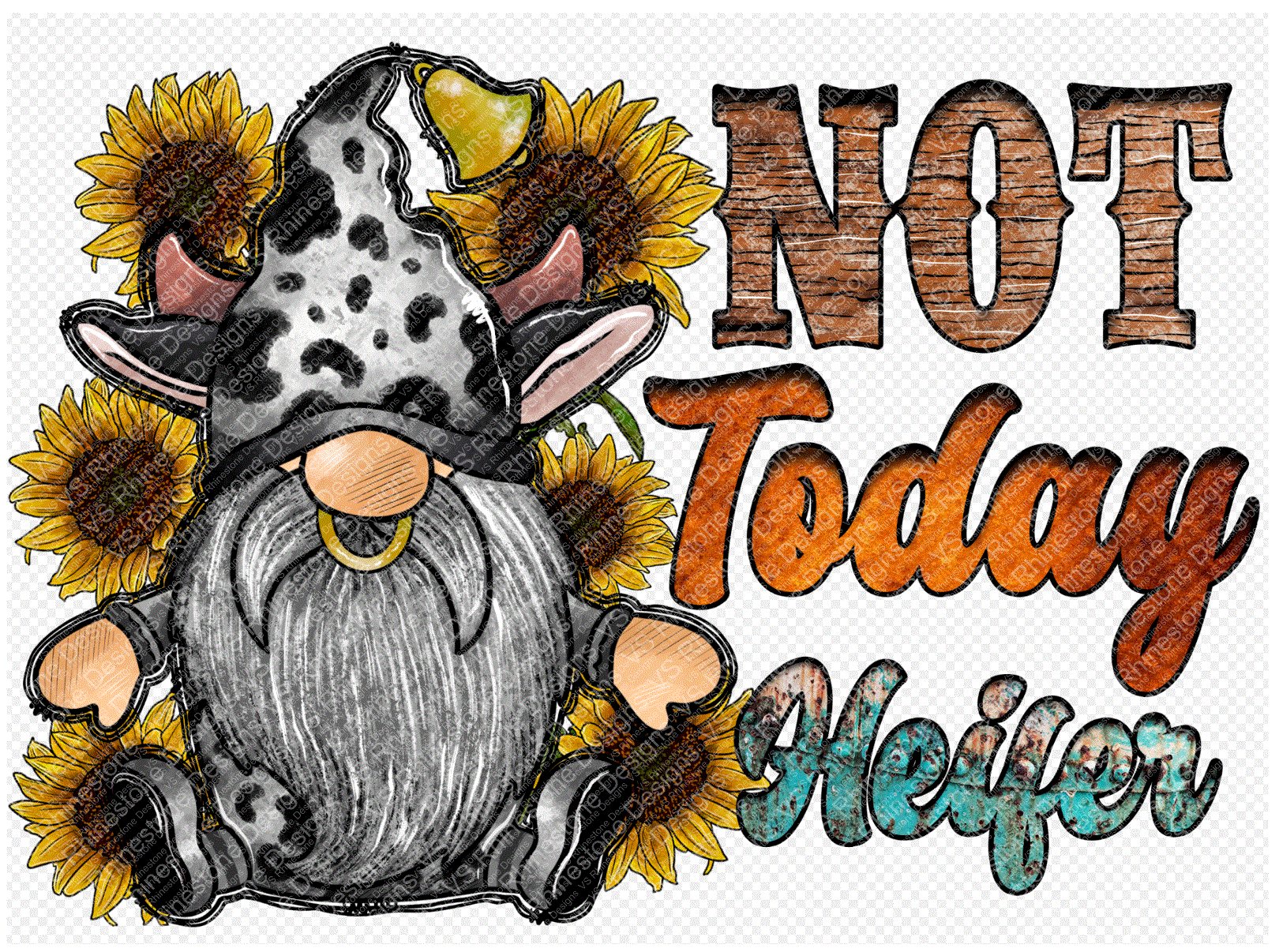 Not Today Heifer GNOME SUBLIMATION PRINT