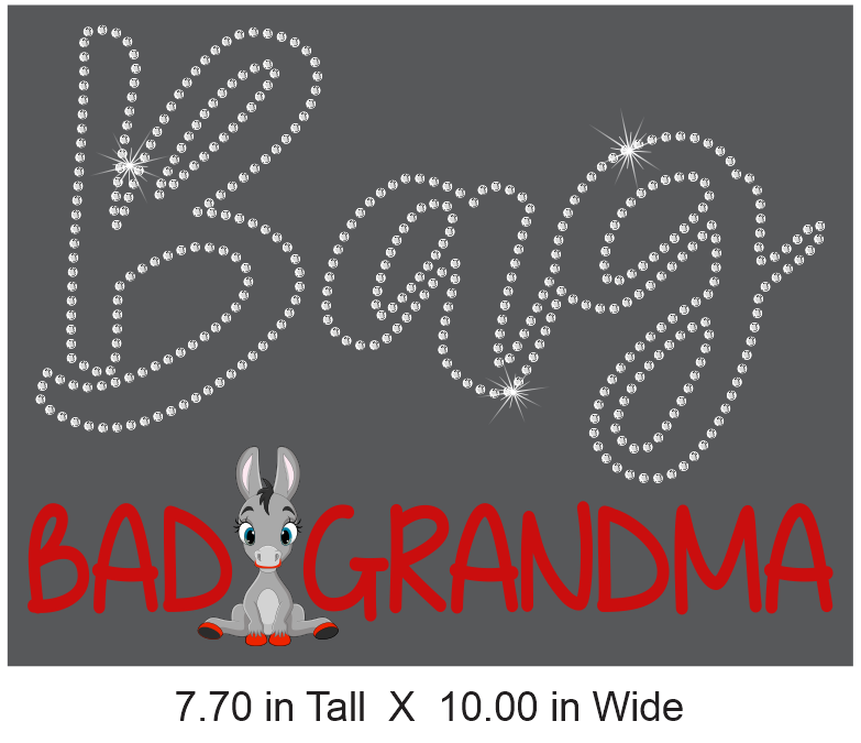BAG Bad A Grandma Full Color Vinyl and Rhinestone Transfer